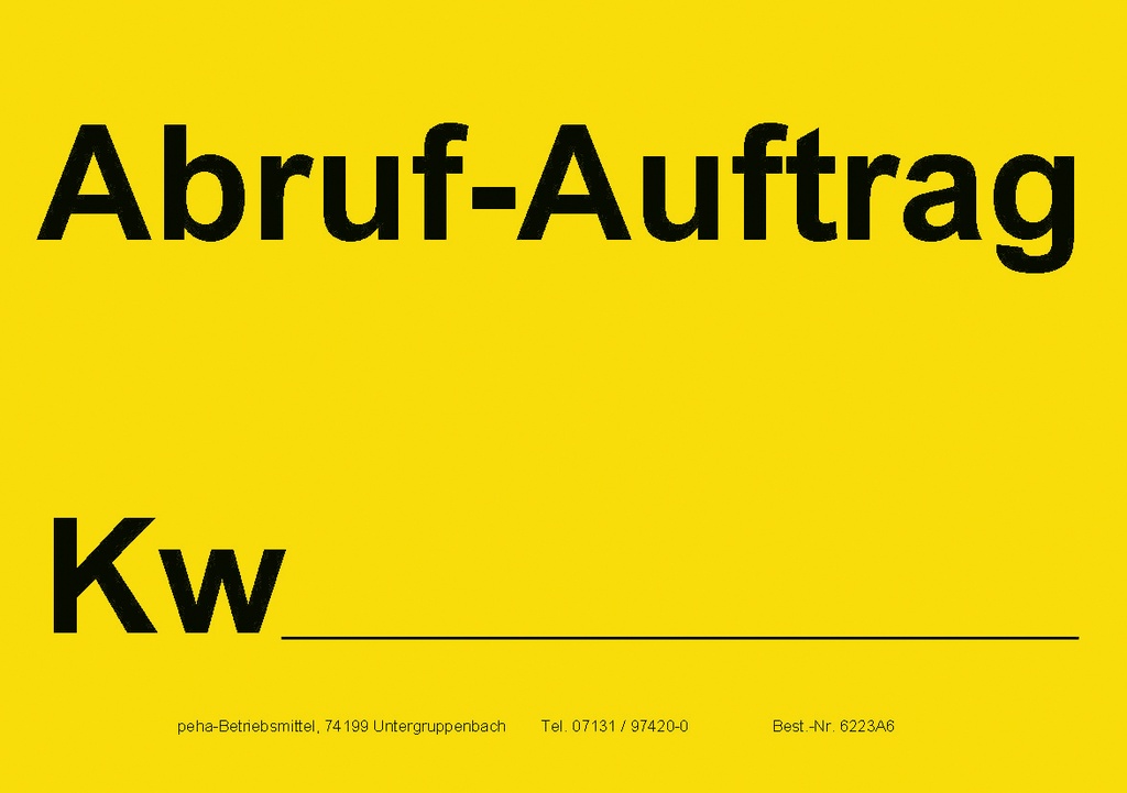 Hinweis-Etiketten Einzelblatt DIN A6 (100 Stk.) | Text: "Abruf-Auftrag Kw" (gelb)